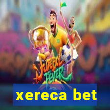 xereca bet